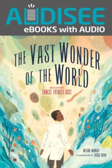 The Vast Wonder of the World : Biologist Ernest Everett Just