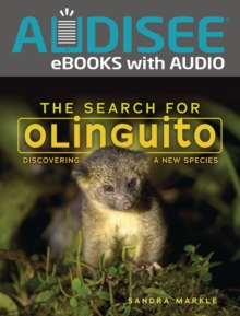 The Search for Olinguito : Discovering a New Species