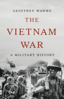 The Vietnam War : A Military History