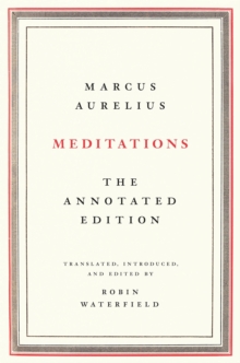 Meditations : The Annotated Edition