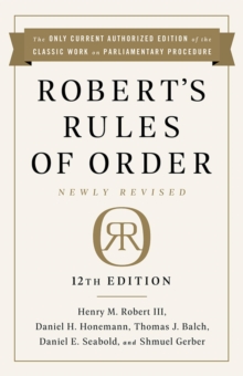 Robert's Rules of Order Newly Revised, 12th edition