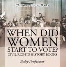 When Did Women Start to Vote? Civil Rights History Books | Children's History Books