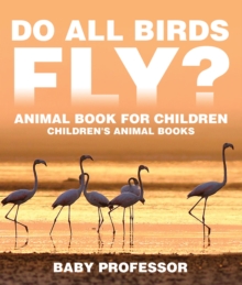 Do All Birds Fly? Animal Book for Children | Children's Animal Books