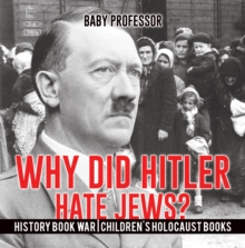 Why Did Hitler Hate Jews? - History Book War | Children's Holocaust Books