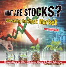 What are Stocks? Understanding the Stock Market - Finance Book for Kids | Children's Money & Saving Reference