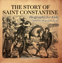 The Story of Saint Constantine - Biography for Kids | Children's Biography Books