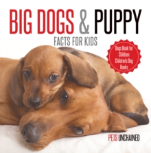 Big Dogs & Puppy Facts for Kids | Dogs Book for Children | Children's Dog Books