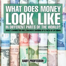 What Does Money Look Like In Different Parts of the World? - Money Learning for Kids | Children's Growing Up & Facts of Life Books