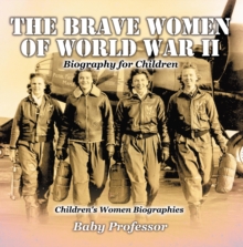 The Brave Women of World War II - Biography for Children | Children's Women Biographies