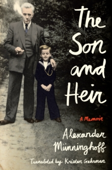 The Son and Heir : A Memoir