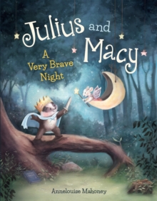 Julius and Macy : A Very Brave Night