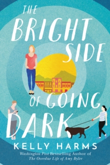The Bright Side of Going Dark, Paperback / softback Book The Bright Side of Going Dark, Paperback / softback Book