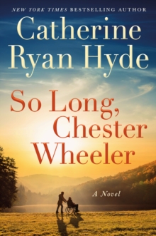 So Long, Chester Wheeler : A Novel