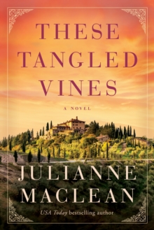 These Tangled Vines : A Novel