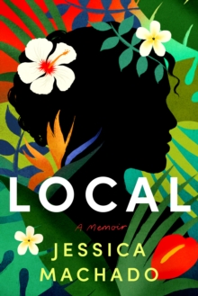 Local : A Memoir