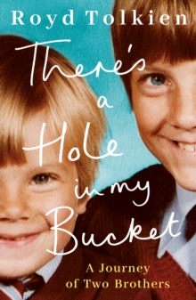 There's a Hole in my Bucket : A Journey of Two Brothers