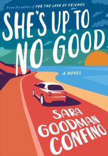 She's Up to No Good : A Novel