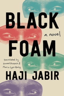 Black Foam : A Novel