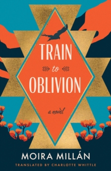 Train to Oblivion : A Novel