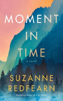 Moment in Time : A Novel