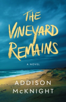 The Vineyard Remains : A Novel