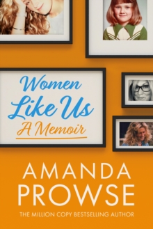 Women Like Us : A Memoir