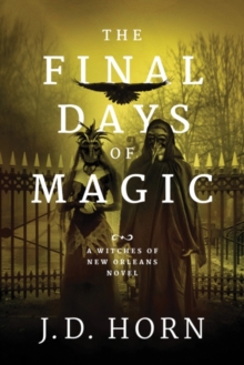 The Final Days of Magic, Hardback Book The Final Days of Magic, Hardback Book
