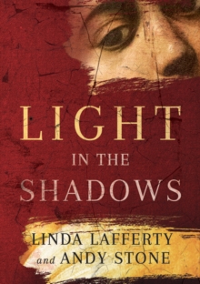 Light in the Shadows : A Novel, Paperback / softback Book Light in the Shadows : A Novel, Paperback / softback Book
