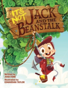 It's Not Jack and the Beanstalk, Hardback Book It's Not Jack and the Beanstalk, Hardback Book