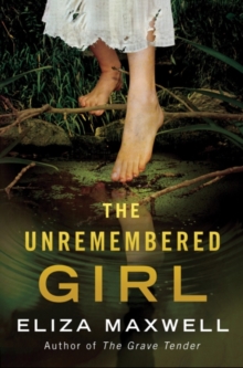 The Unremembered Girl, Paperback / softback Book The Unremembered Girl, Paperback / softback Book