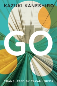 Go : A Coming of Age Novel