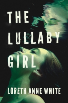 The Lullaby Girl, Paperback / softback Book The Lullaby Girl, Paperback / softback Book