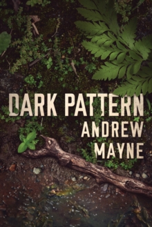 Dark Pattern, Paperback / softback Book Dark Pattern, Paperback / softback Book
