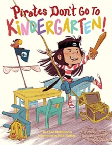 Pirates Don't Go to Kindergarten!, Hardback Book Pirates Don't Go to Kindergarten!, Hardback Book