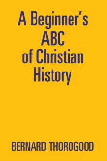 A Beginner'S Abc of Christian History