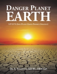 Danger Planet Earth : S P E P S [Save Planet Earth Priority Strategy]