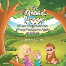 The Round Door : Oh No! Shayla Ate the Wrong Mushrooms Again