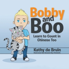 Bobby and Boo : Learn to Count in Chinese Too.