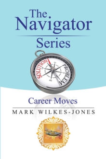 The Navigator Series: Career Moves