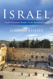 Israel : God'S Covenant People, God'S Promised Land