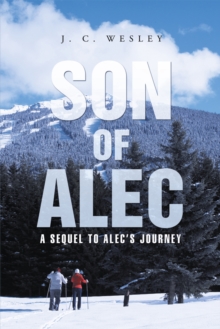 Son of Alec : A Sequel to Alec'S Journey