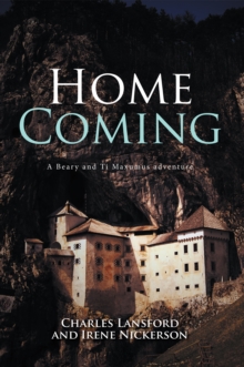 Home Coming : A Beary and Ti Maxumus Adventure