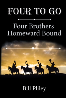 Four to Go : Four Brothers Homeward Bound