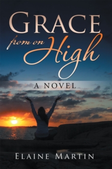 Grace from on High : A Novel