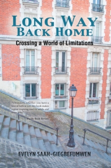 Long Way Back Home : Crossing a World of Limitations