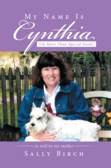 My Name Is Cynthia : I'M More Than Special Needs