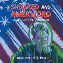 Shocked and Awekword : American Vernacular