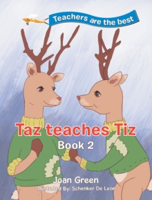 Teachers Are the Best : Book 2 Taz Teaches Tiz