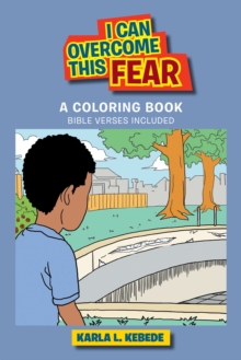 I Can Overcome This Fear : A Coloring Book