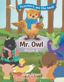 Teachers Are the Best : Book 4 Mr. Owl